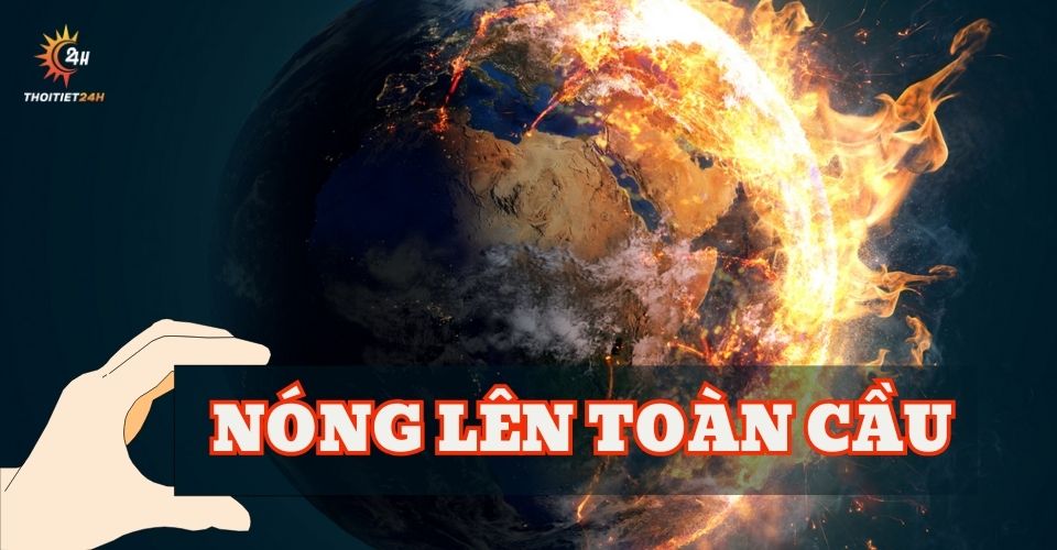  Tìm hiểu hiện tượng nóng lên toàn cầu